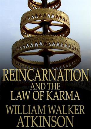 Reincarnation and the Law of Karma