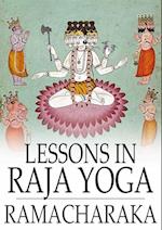 Lessons in Raja Yoga