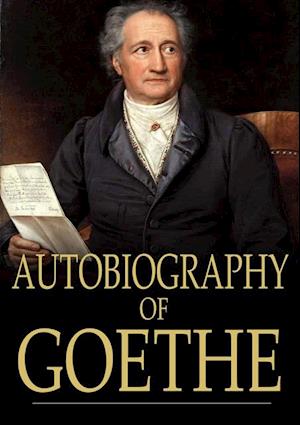 Autobiography of Goethe