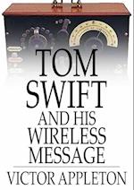 Tom Swift and His Wireless Message