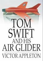 Tom Swift and His Air Glider