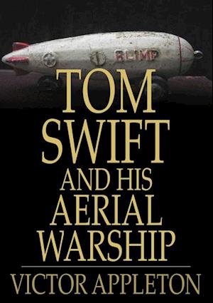 Tom Swift and His Aerial Warship