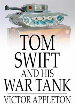 Tom Swift and His War Tank