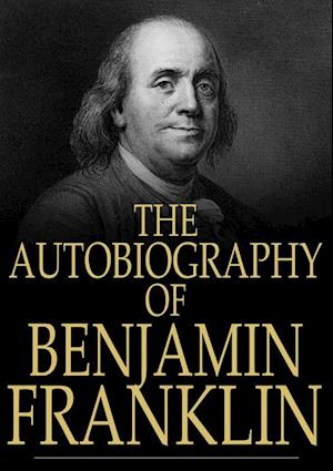 Autobiography of Benjamin Franklin