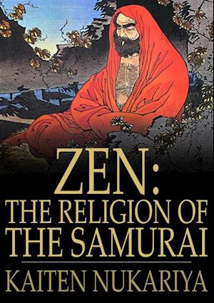 Zen: The Religion of the Samurai