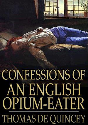 Confessions of an English Opium-Eater