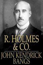 R. Holmes & Co.