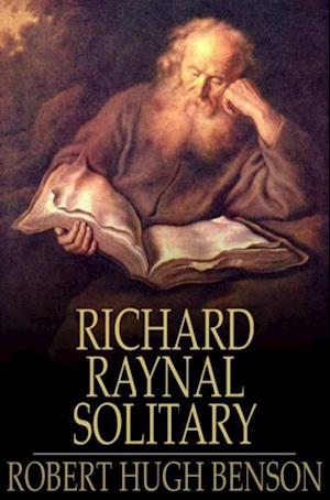 History of Richard Raynal, Solitary