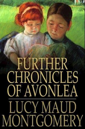 Further Chronicles of Avonlea