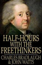 Half-Hours with the Freethinkers