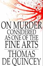 On Murder Considered as One of the Fine Arts