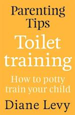 Parenting Tips: Toilet Training