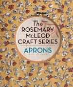 Rosemary McLeod Craft Series: Aprons