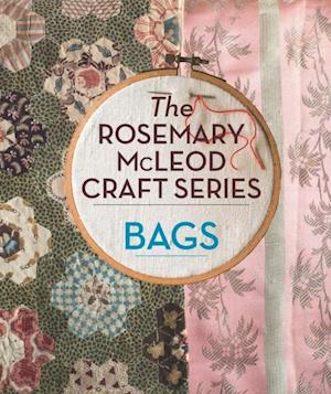 Rosemary McLeod Craft Series: Bags