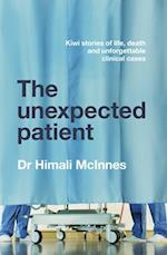 The Unexpected Patient: True Kiwi Stories of Life, Death and Unforgettable Clinical Cases