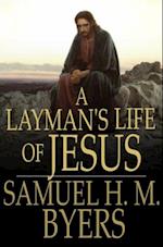 Layman's Life of Jesus