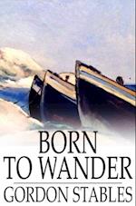Born to Wander