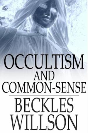 Occultism and Common-Sense