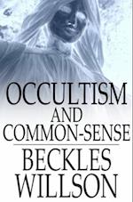 Occultism and Common-Sense
