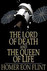 Lord of Death and The Queen of Life
