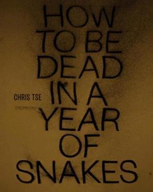 How to Be Dead in a Year of Snakes