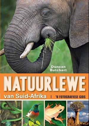 Natuurlewe van Suid-Afrika ''n Fotografiese Gids