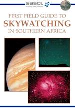 Sasol First Field Guide to Skywatching in Southern Africa