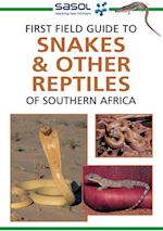 Sasol First Field Guide to Snakes & other Reptiles of Southern Africa