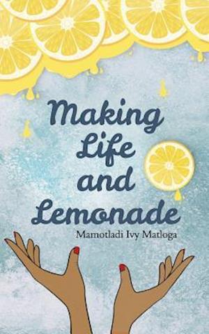 Making Life and Lemonade