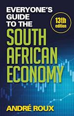 Everyone's Guide to the South African Economy (13th edition)
