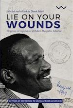 Lie on your wounds: The prison correspondence of Robert Mangaliso Sobukwe 