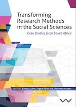 Transforming Research Methods in the Social Sciences: Case Studies from South Africa 