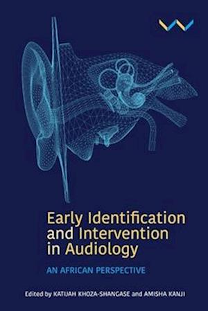 Early Detection and Intervention in Audiology