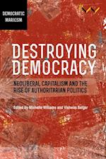 Destroying Democracy