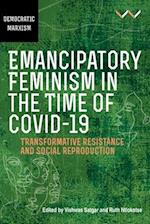 Emancipatory Feminism in the Time of Covid-19