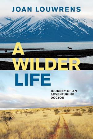 A WILDER LIFE