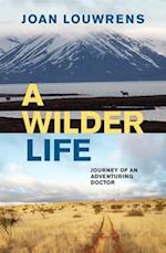 A Wilder Life