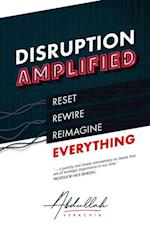 Disruption Amplified