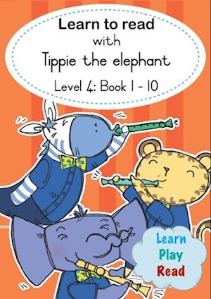 Learn to read with Tippie the Elephant: Level 4 Book 1-10