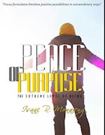 Peace of Purpose; The Extreme Level of Being