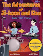 Bully-Proof Friends (The Adventures of Ji-hoon and Elsa) Book 2