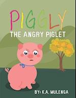 Piggly the Angry Piglet: A cute and educational story about anger for kids ages 1-3,4-6 