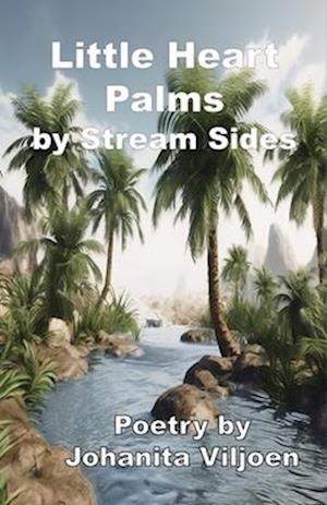 Little Heart Palms by Stream Sides