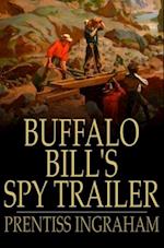 Buffalo Bill's Spy Trailer