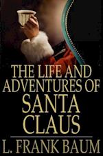 Life and Adventures of Santa Claus