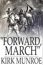 'Forward, March'