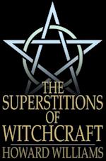 Superstitions of Witchcraft