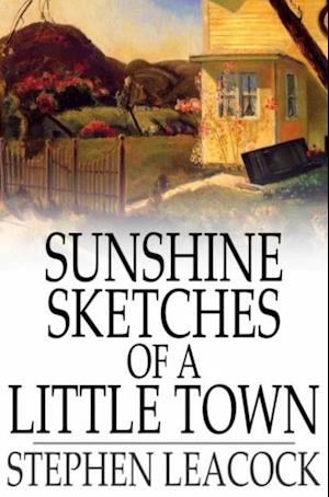 Sunshine Sketches of a Little Town