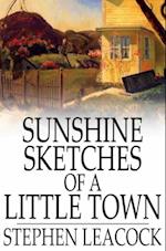 Sunshine Sketches of a Little Town