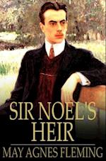 Sir Noel's Heir